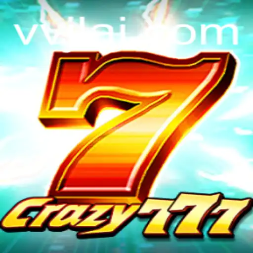 Crazy777: A Thrilling Adventure in the World of VVJL